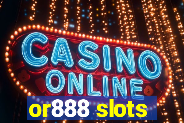 or888 slots